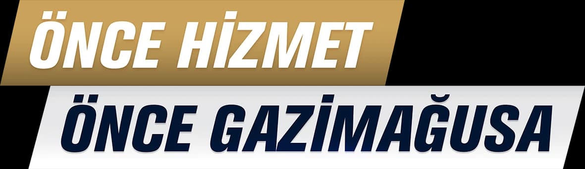Önce Hizmet, Önce Gazimağusa
